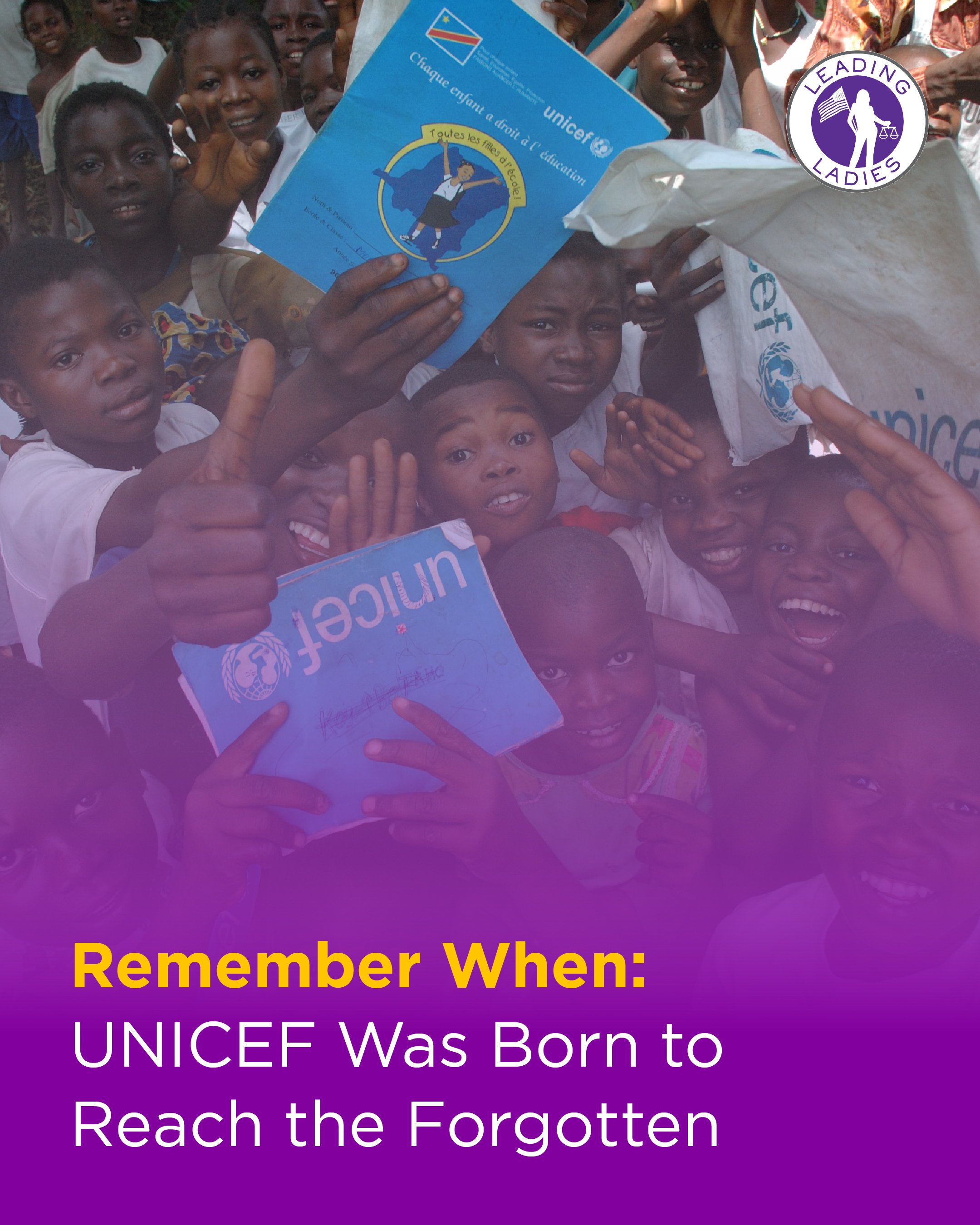 Remember When: UNICEF Was Born to Reach the Forgotten