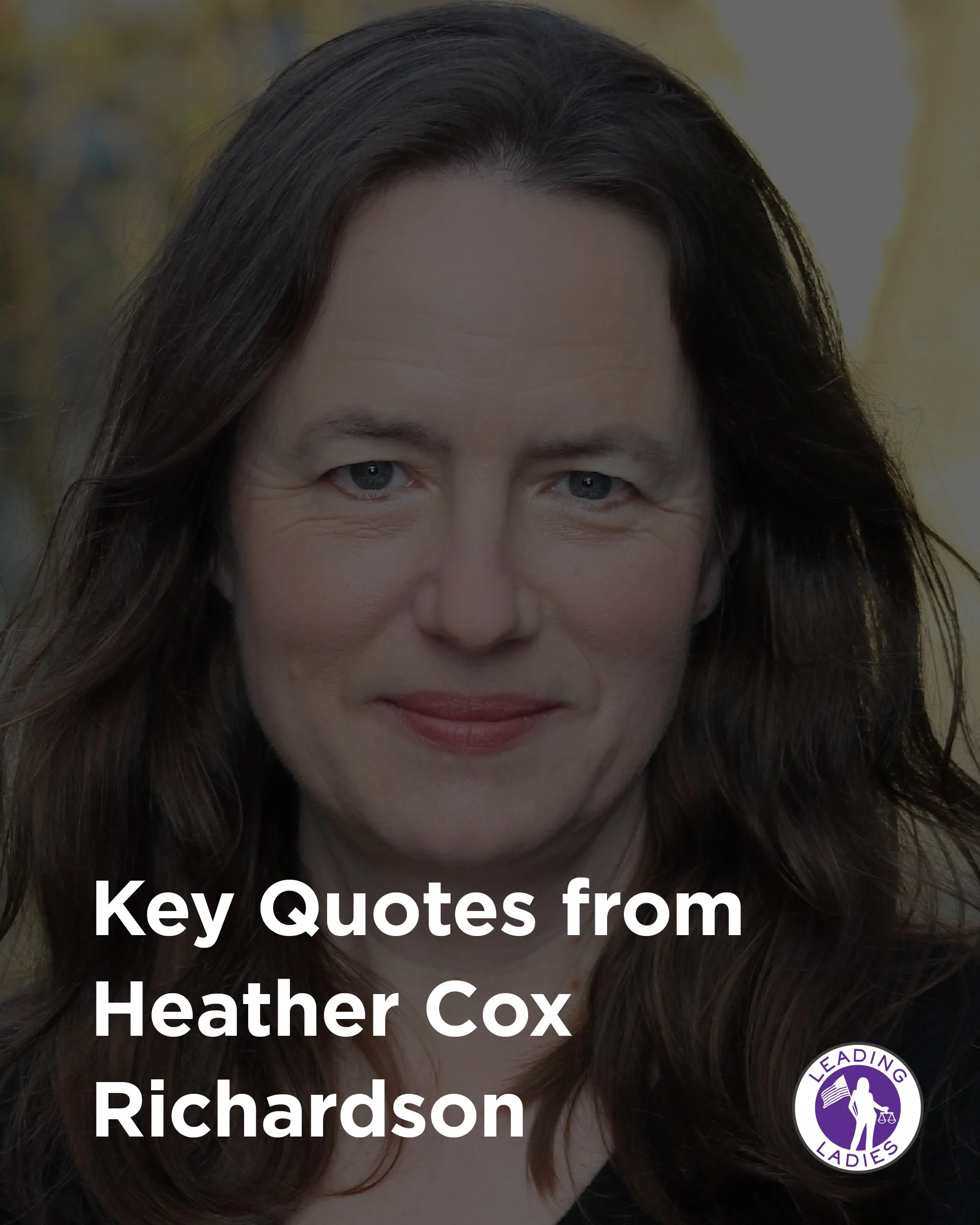 Key Quotes from Heather Cox Richardson