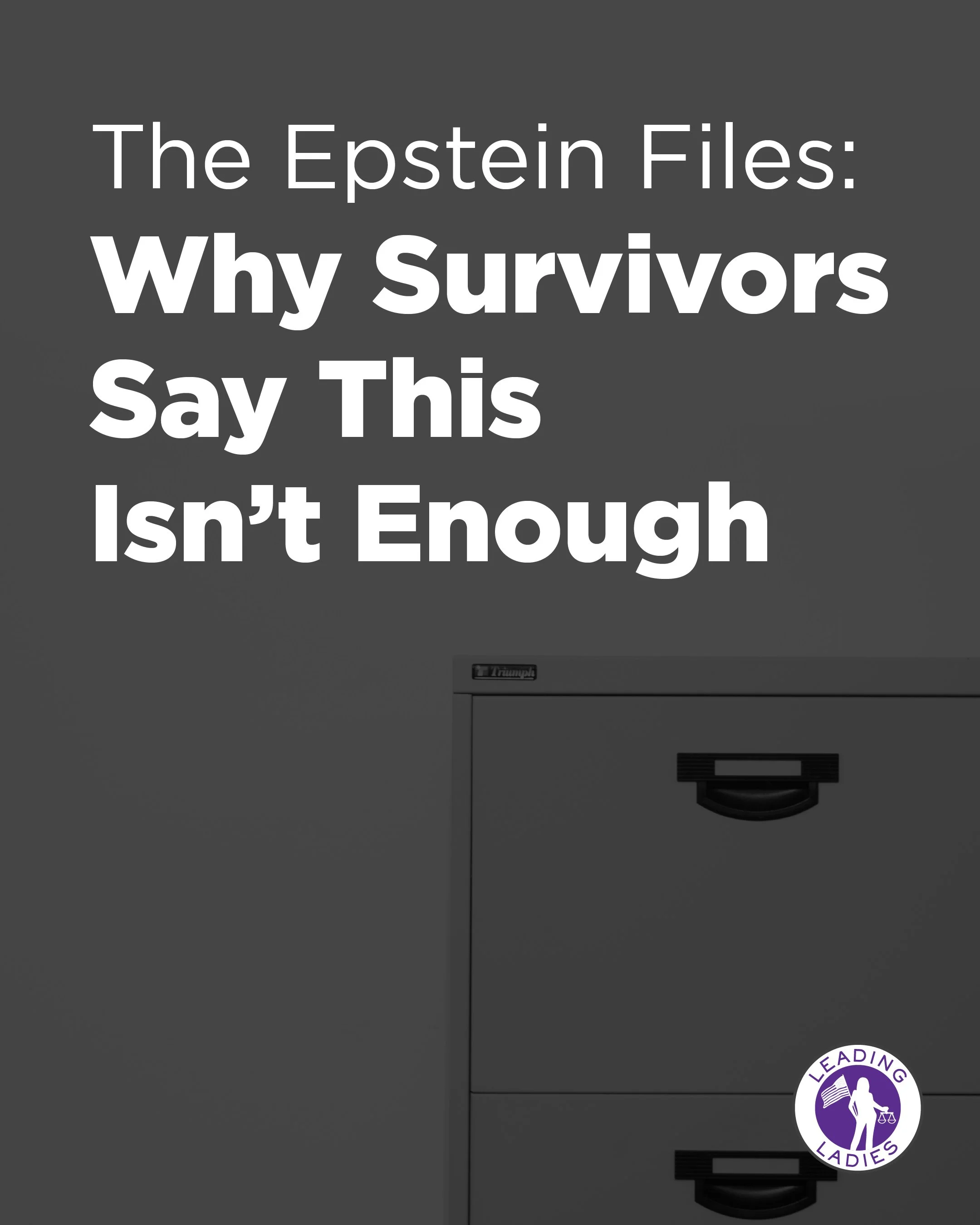 The Epstein Files: Why Survivors Say This Isn’t Enough
