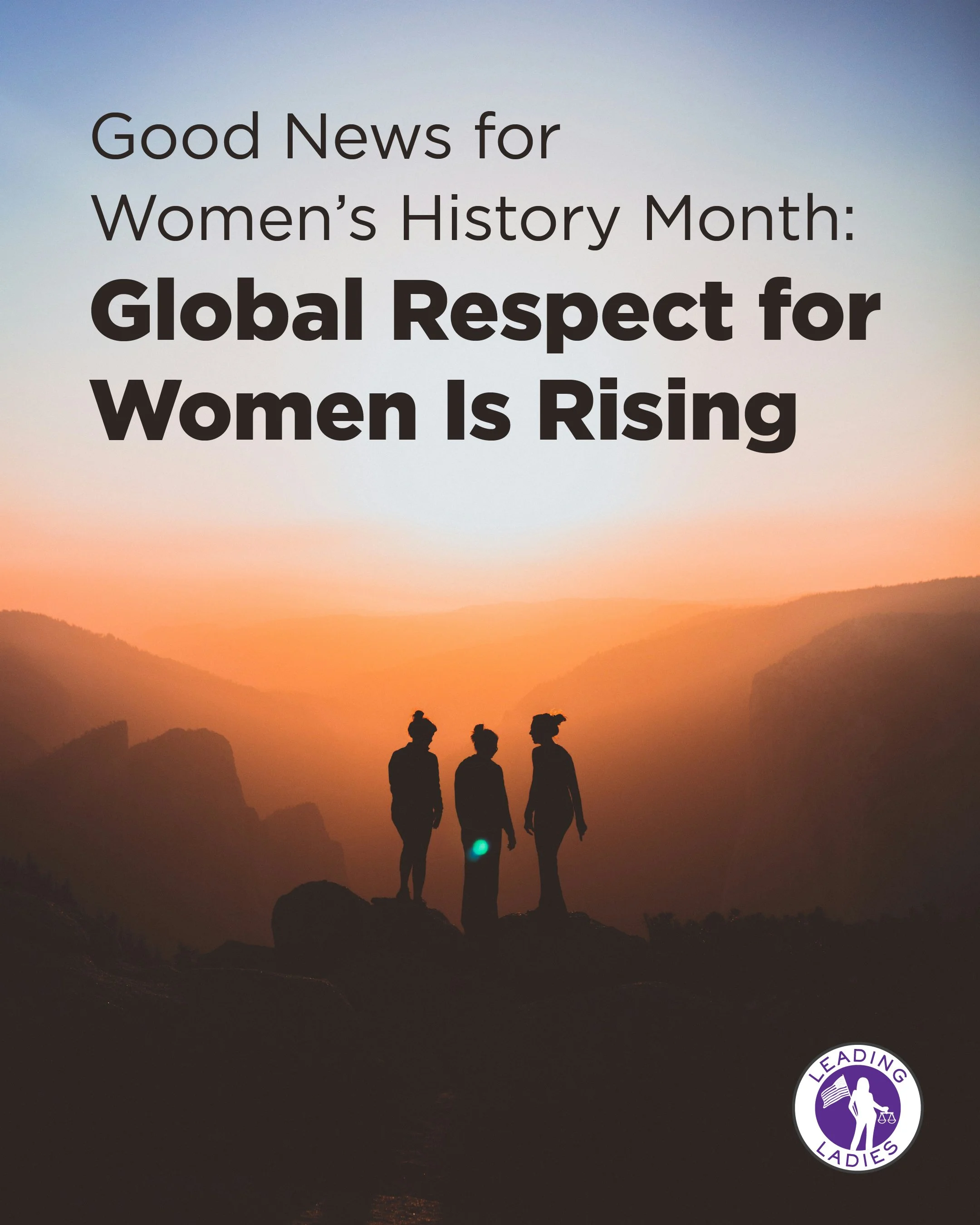 Good News for Women's History Month: Global Respect for Women Is Rising