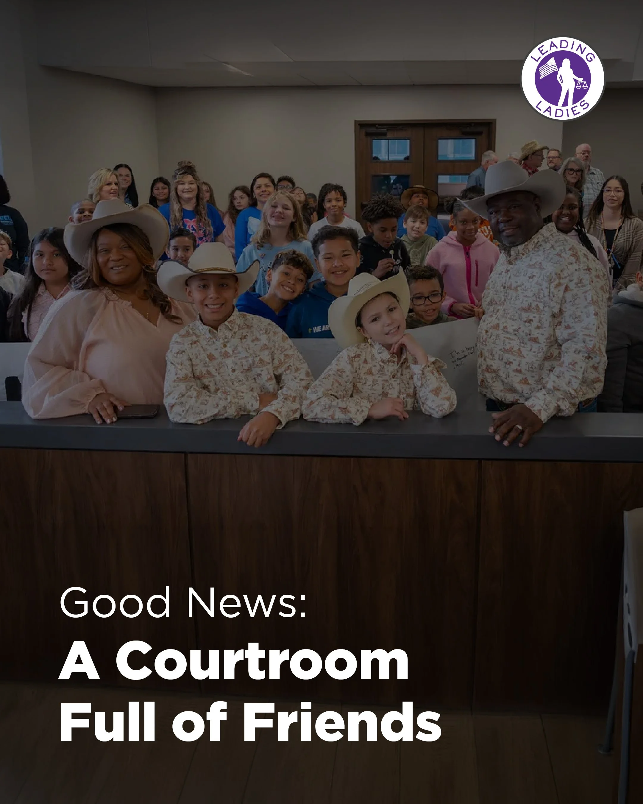 Good News: A Courtroom Full of Friends