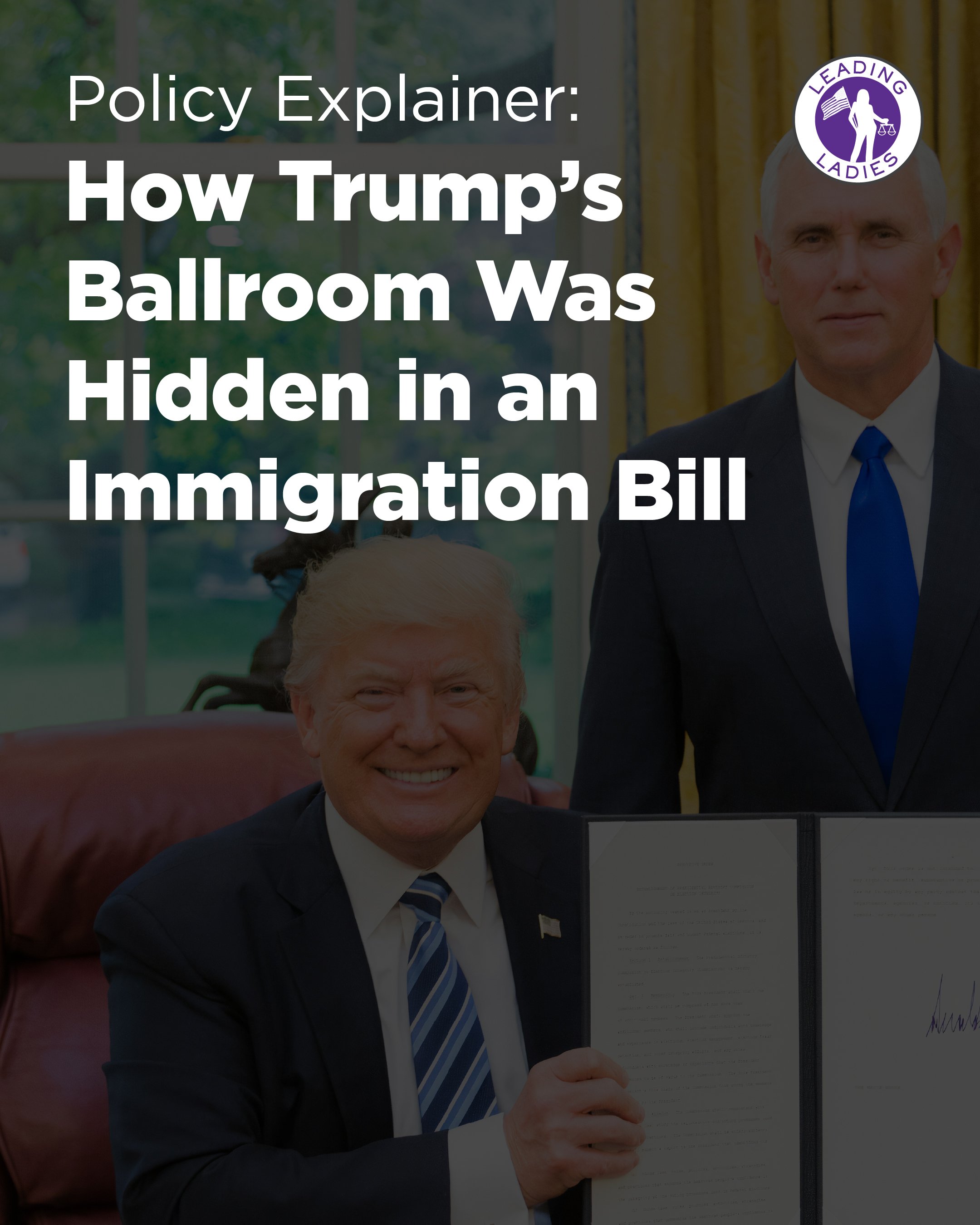 Policy Explainer: How Trump's Ballroom Was Hidden in an Immigration Bill