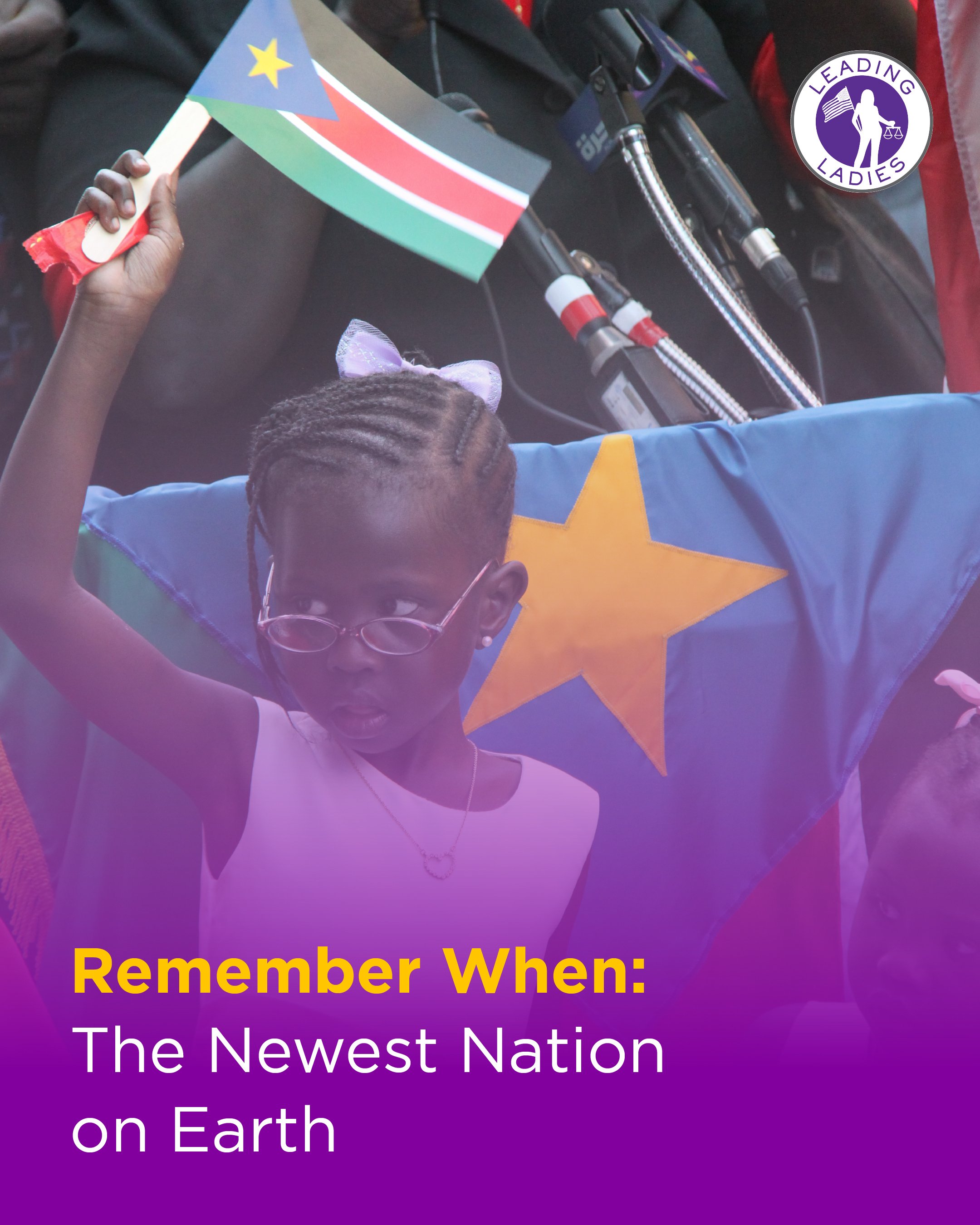 Remember When: The Newest Nation on Earth