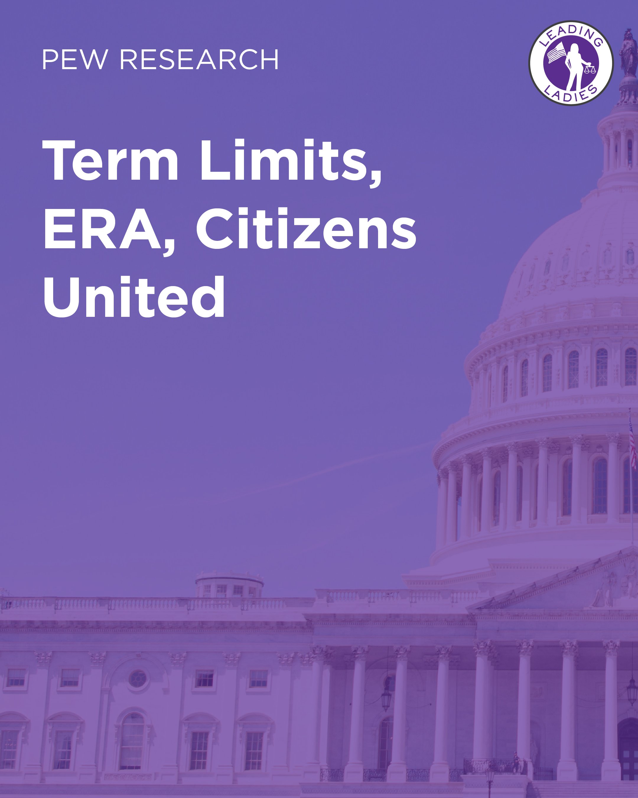Pew Research: Term Limits, ERA, Citizens United