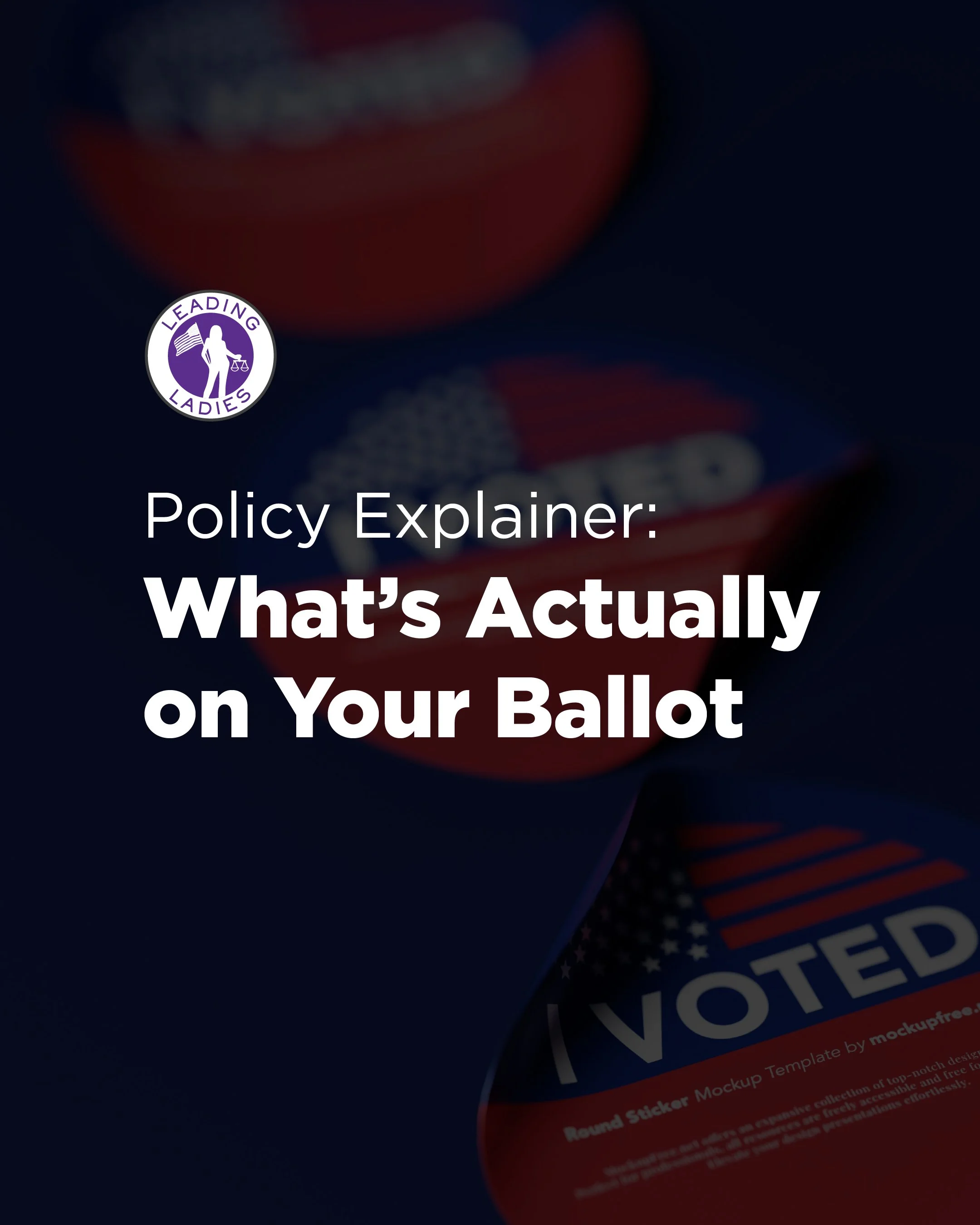 Policy Explainer: What's Actually on Your Ballot