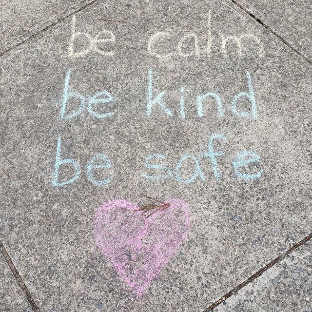 We love seeing the sidewalks filling up with positivity.  We got this.  #becalm #bekind #besafe