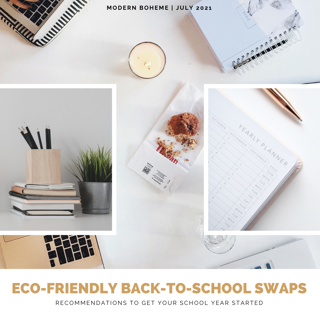 Modern Boheme | August 2021: Eco-friendly Back-to-School Swaps
