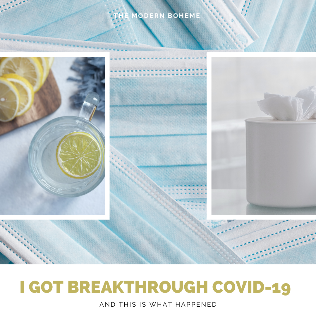 I Got Breakthrough COVID-19 and This is What Happened