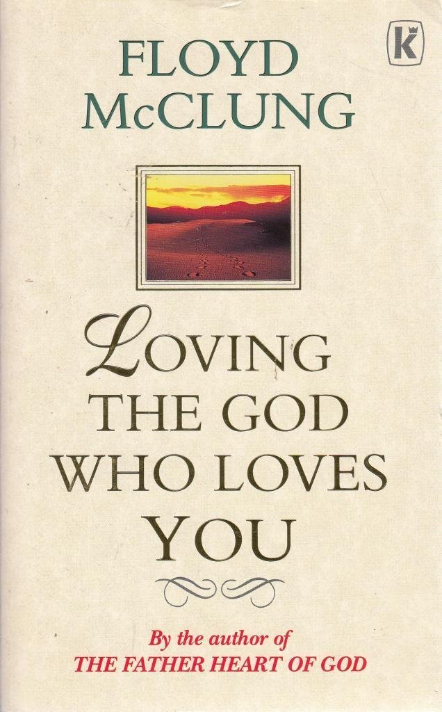 Loving the God Who Loves You