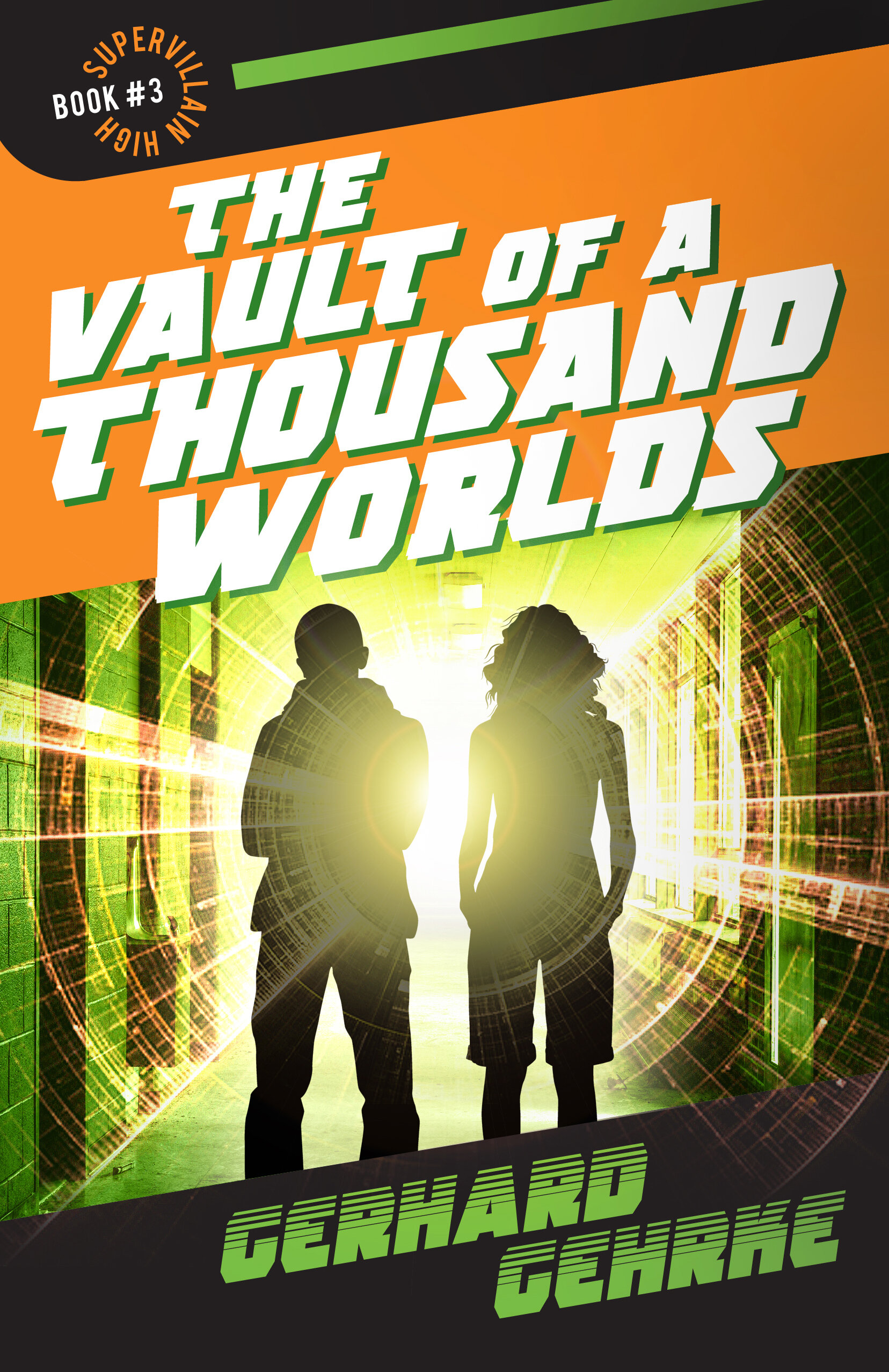 THE VAULT OF A THOUSAND WORLDS - Super Villain High Book 3