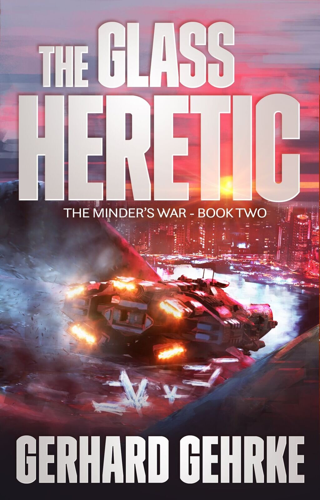 THE GLASS HERETIC - The Minder's War Book 2