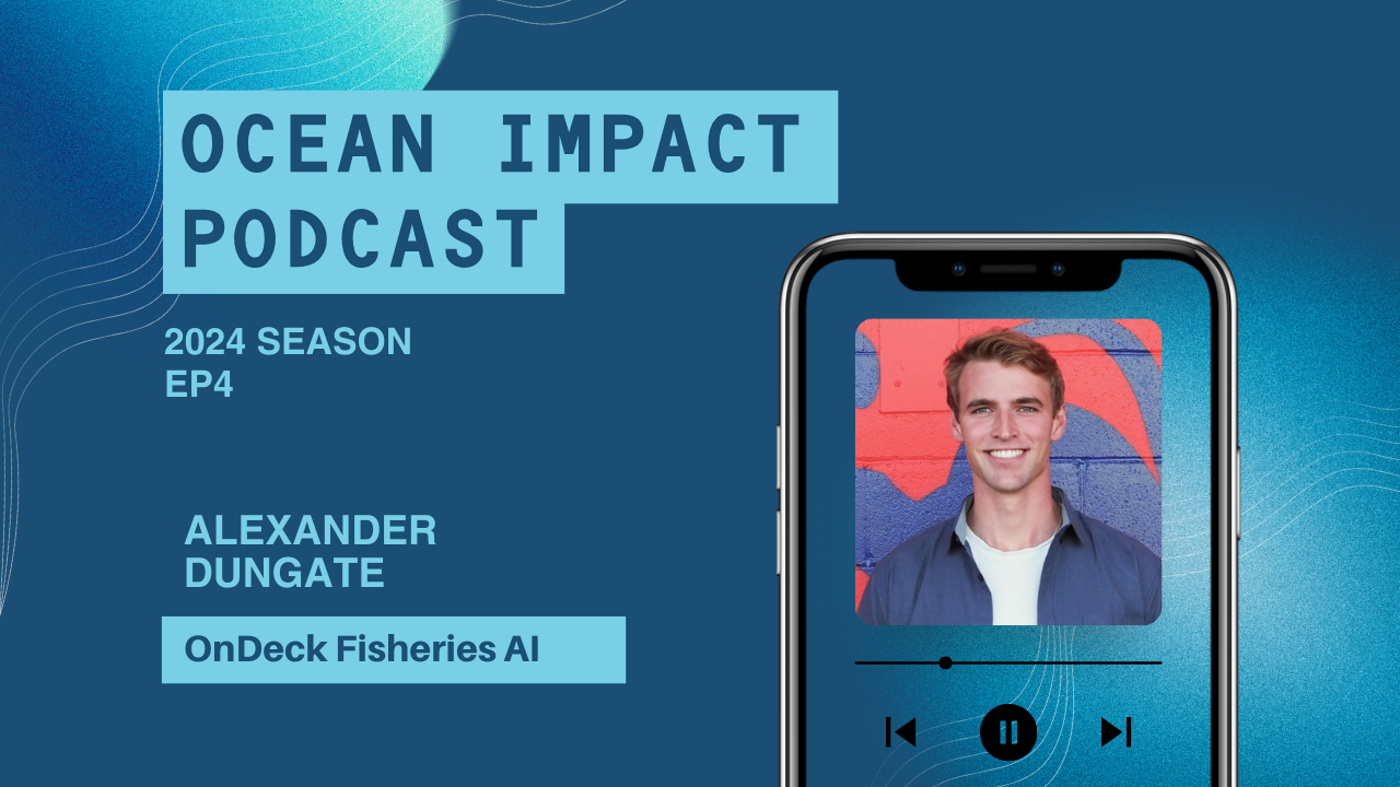 Making Fisheries Monitoring Accessible and Scalable With Alexander Dungate