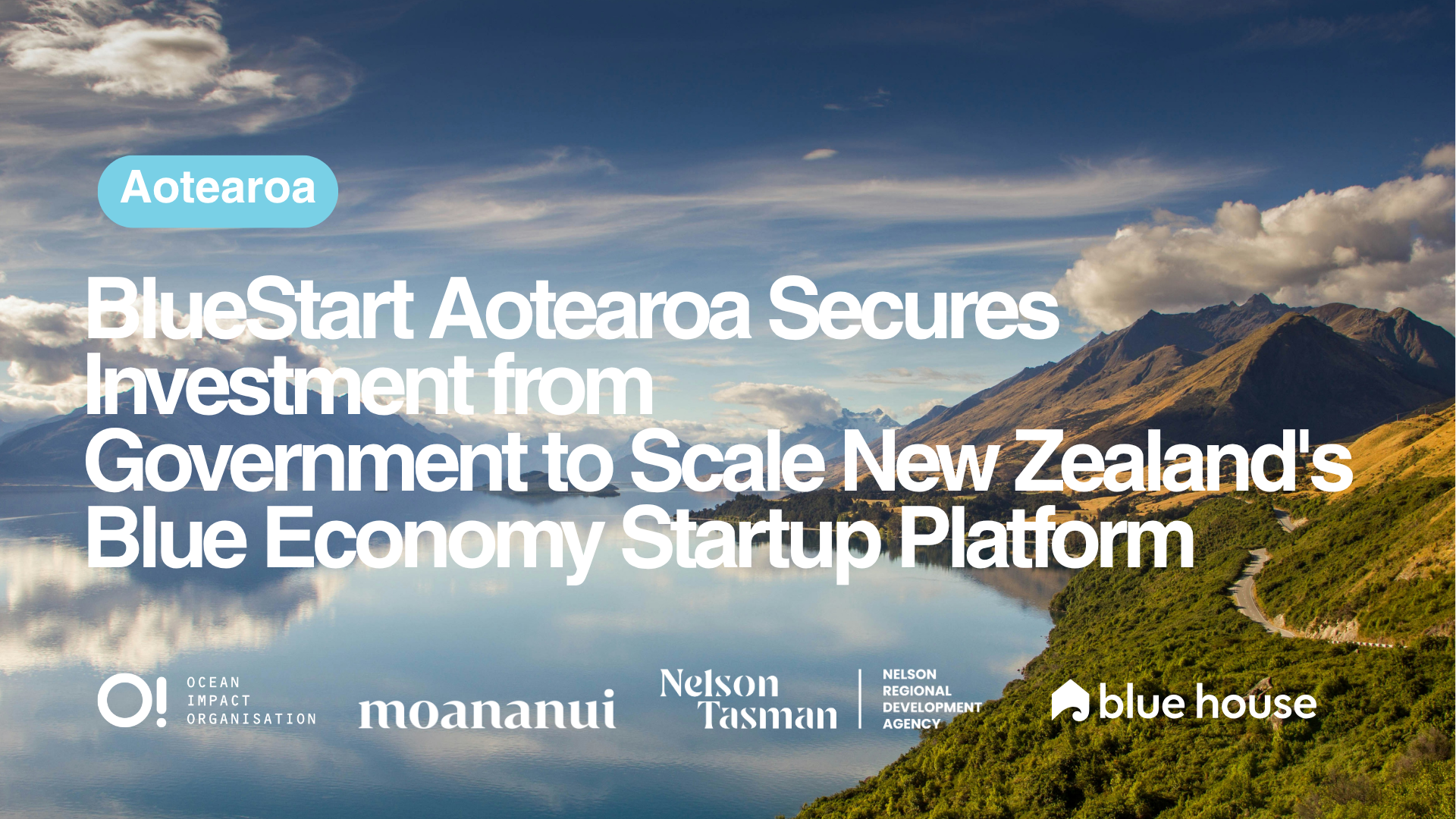 BlueStart Aotearoa Secures Investment from Government to Scale New Zealand's Blue Economy Startup Platform