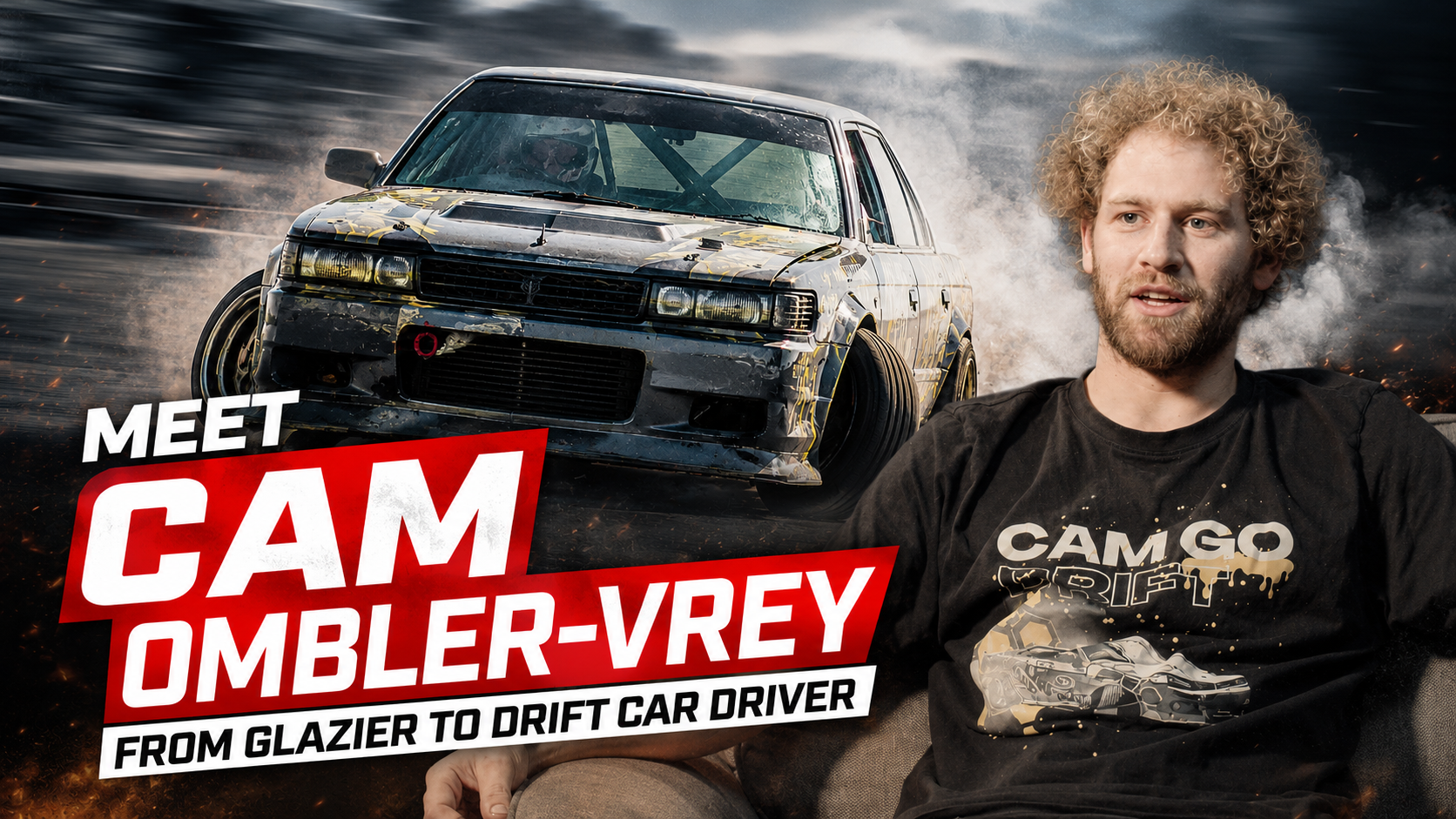 From Glazier to Drift Car Driver • Meet Cam Ombler-Vrey from Wellington New Zealand