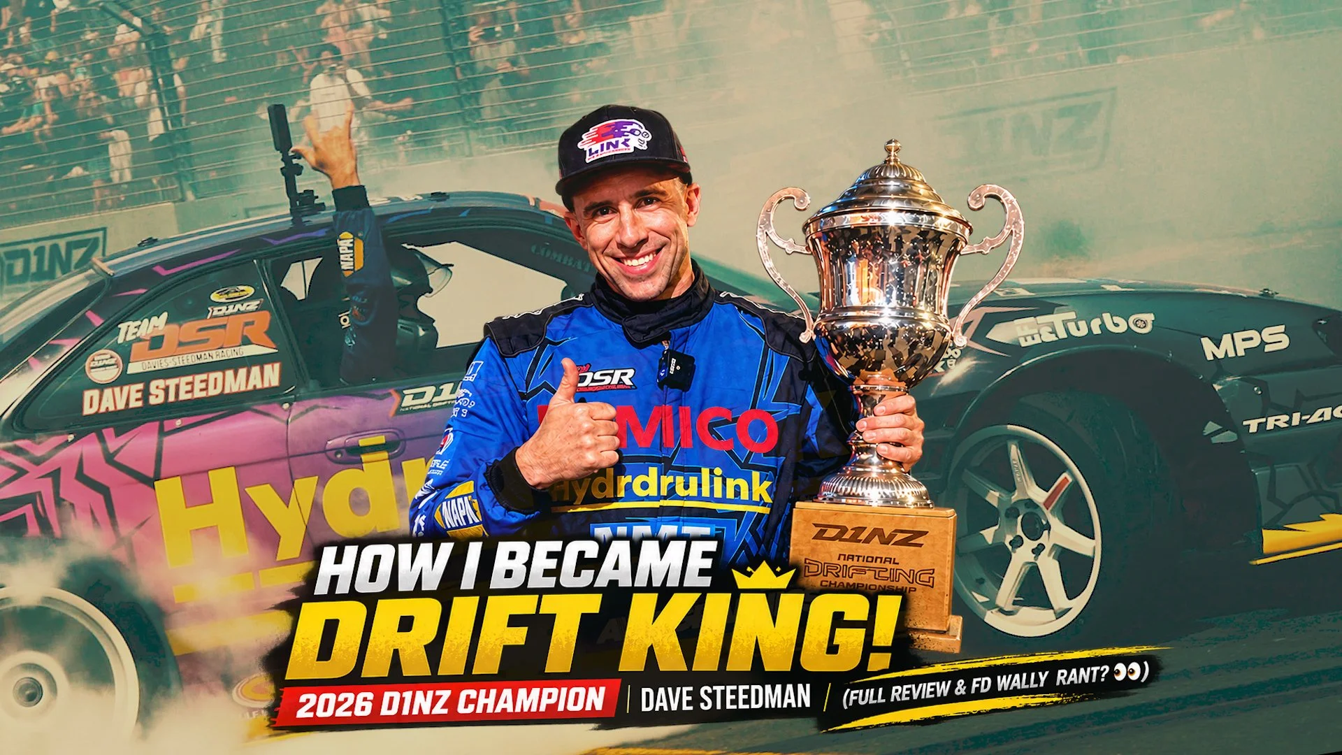 How I Became Drift King 🏆 2026 D1NZ Champion Dave Steedman (Full Review &amp; FD Wally Rant?👀)