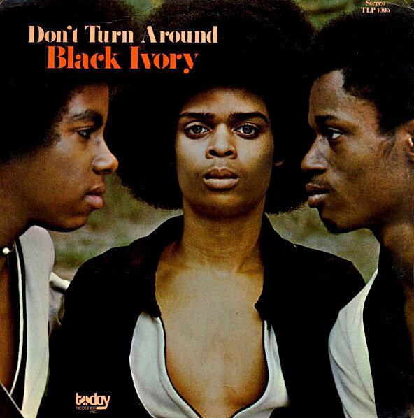 Black Ivory - Don't Turn Around, 1972