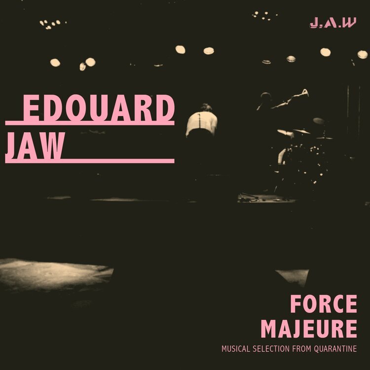 Force Majeure Mix Edouard JAW