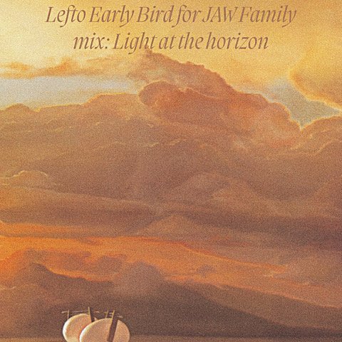 Lefto Early Bird for JAW Family