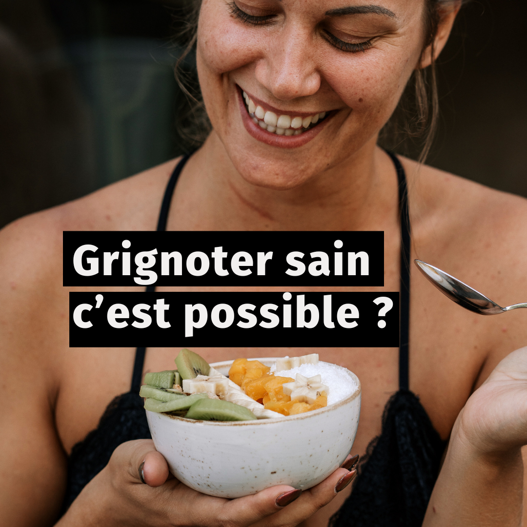 Grignoter sain, c'est possible ?
