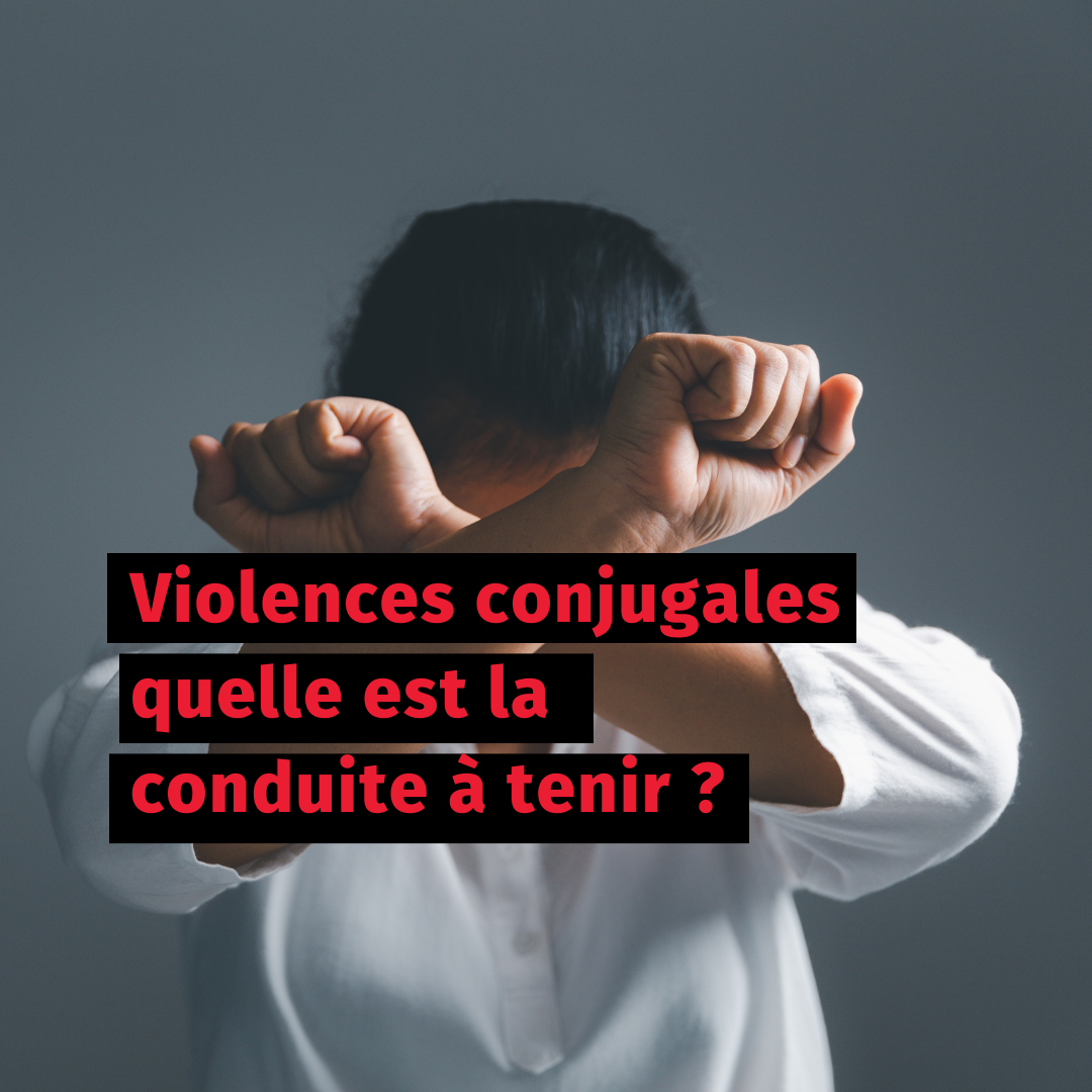 Violences conjugales : quelle est la conduite à tenir ?