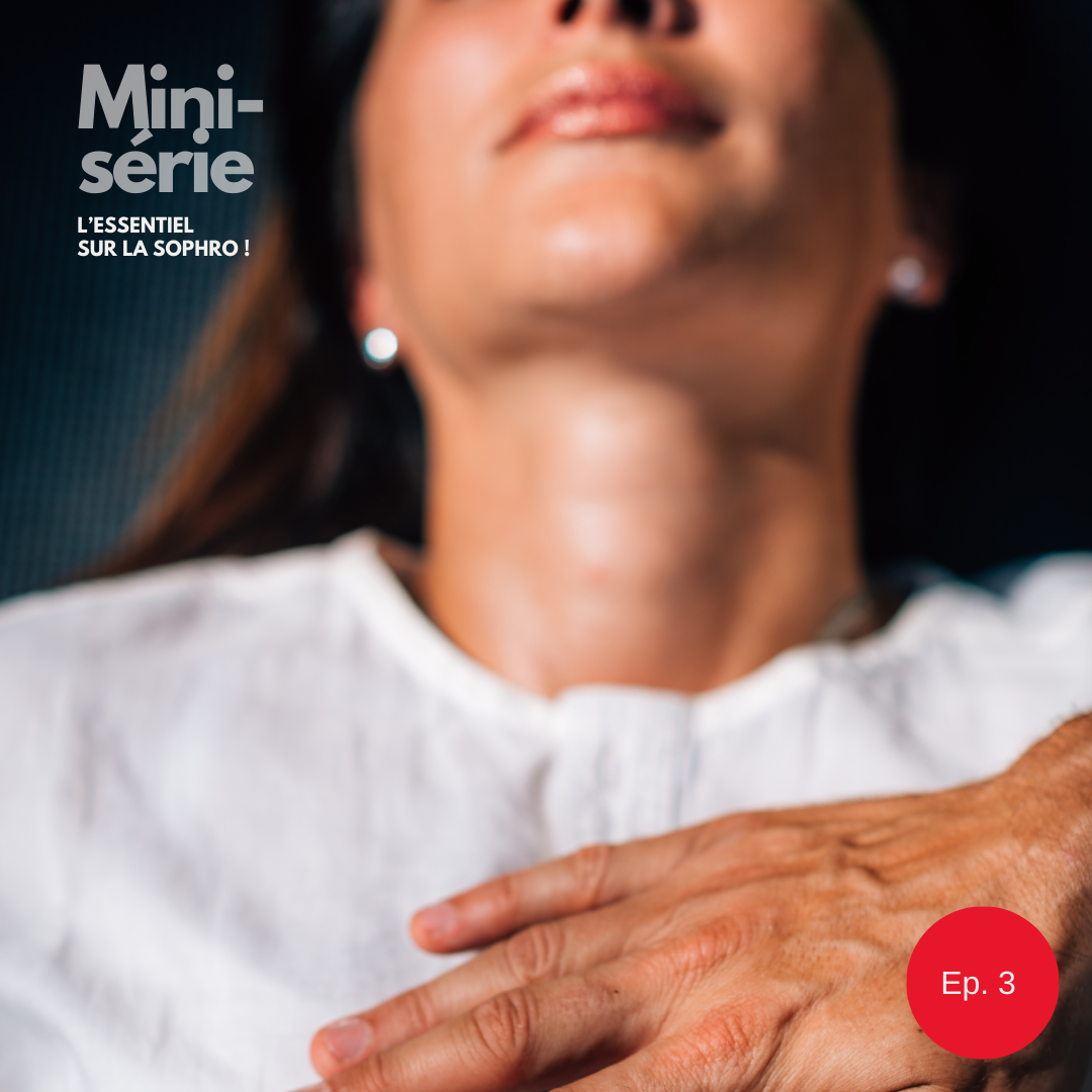 Épisode 3 : Le point sur les bienfaits de la sophrologie 