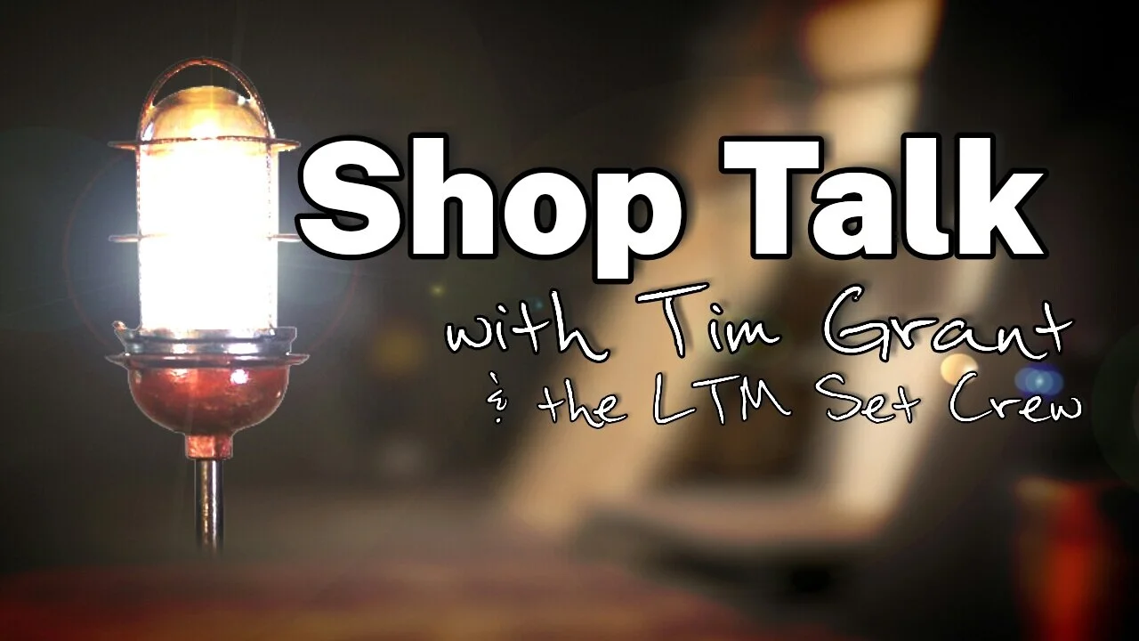 Behind the Scenes with LTM: Shop Talk