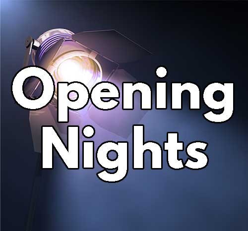 Opening Nights**