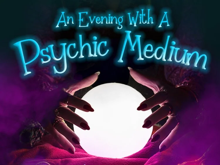 An Evening with a Psychic Medium