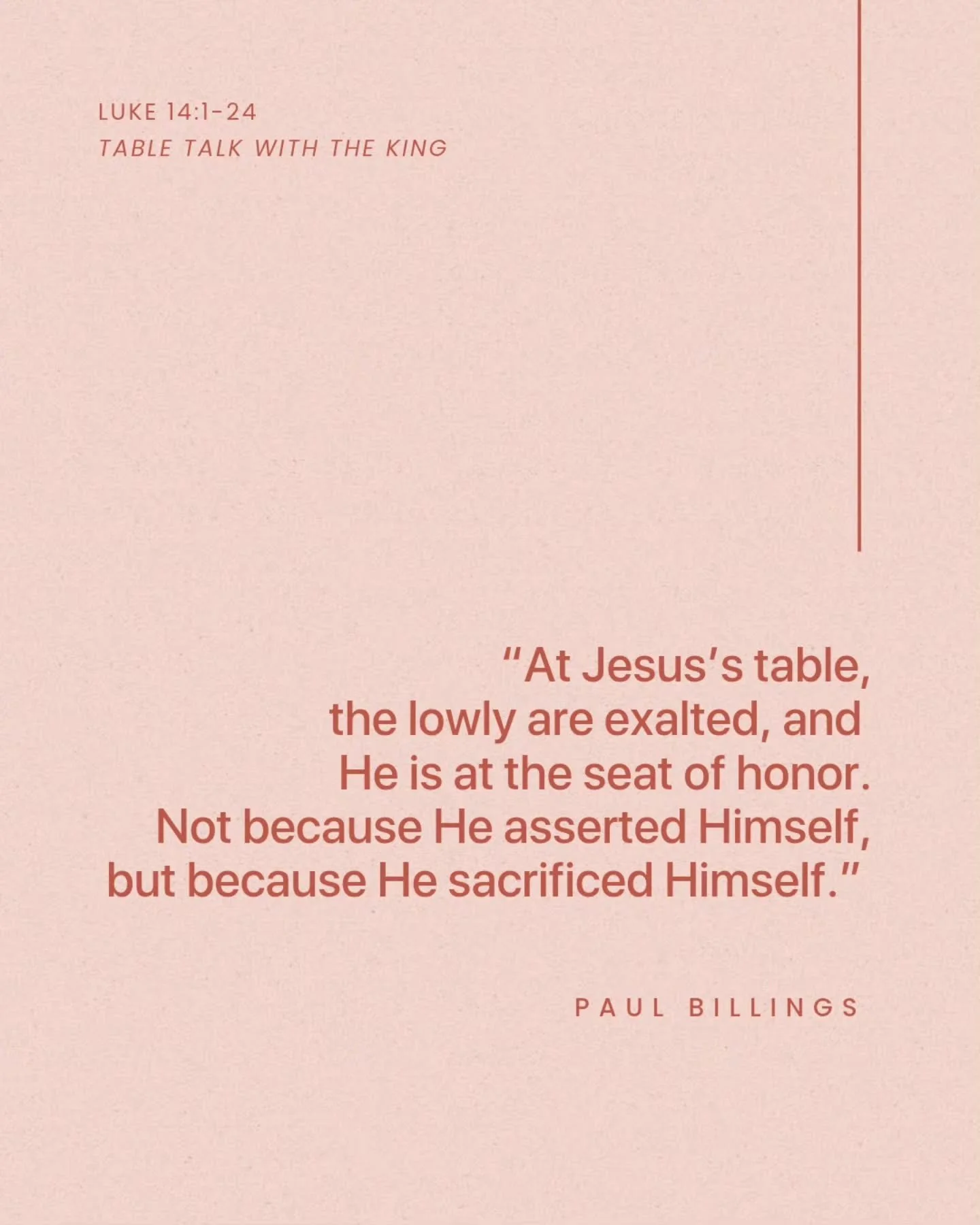 This past Sunday, Paul Billings, elder at Capitol Hill Baptist Church, preached from Luke 14:1-24 on how Jesus is our final banquet and reward. Christ gave himself up for us and it is through his death and resurrection that we have an invitation to j