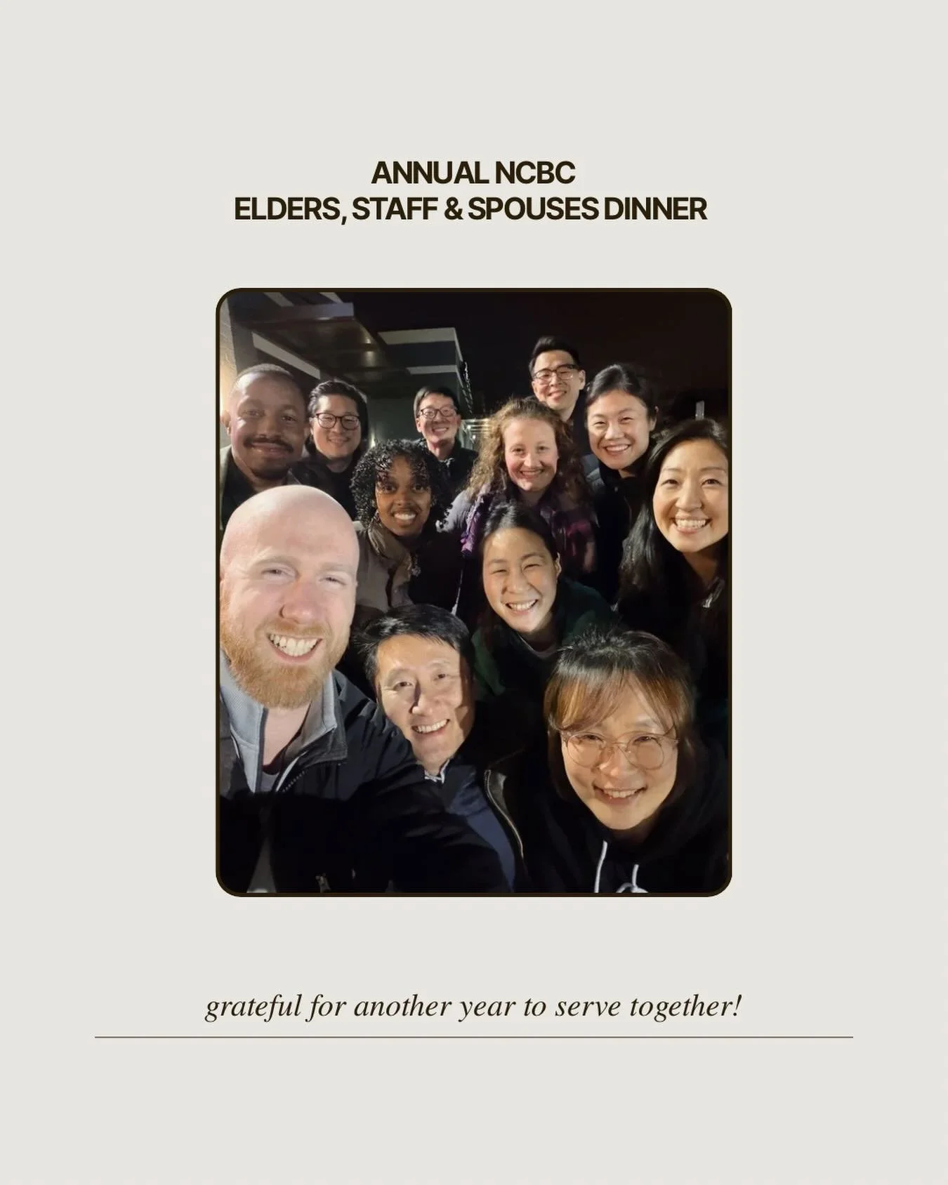We recently had our annual staff, elders, and spouses dinner where we shared how we&rsquo;ve been encouraged by seeing the Lord&rsquo;s faithfulness and work at NCBC, as well as what we&rsquo;re looking forward to and praying He would continue to gro