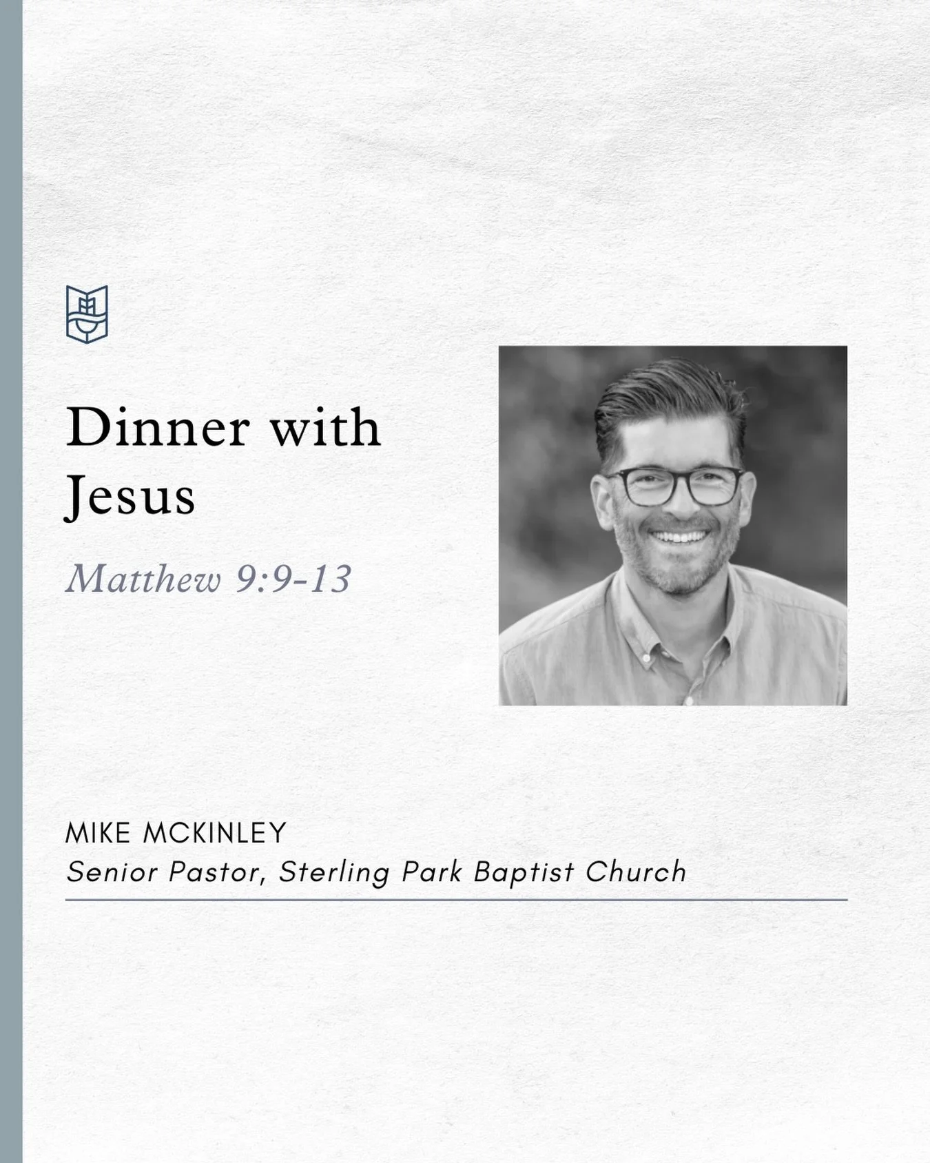 This Sunday, Mike McKinley of Sterling Park Baptist Church will be preaching from Matthew 9:9-13. Pray for him as he prepares to preach, and for us as we prepare to hear God&rsquo;s Word!