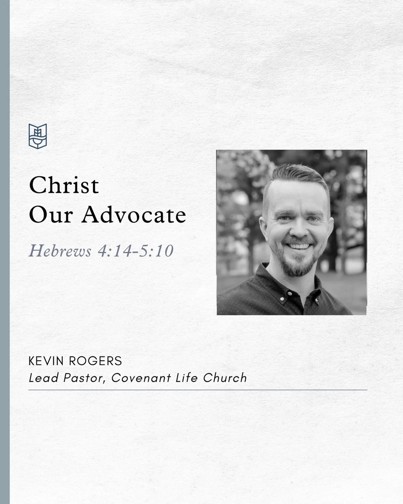 This Sunday, Kevin Rogers of Covenant Life Church will be preaching from Hebrews 4:14-5:10. Pray for him as he prepares to preach, and for us as we prepare to hear God&rsquo;s Word!