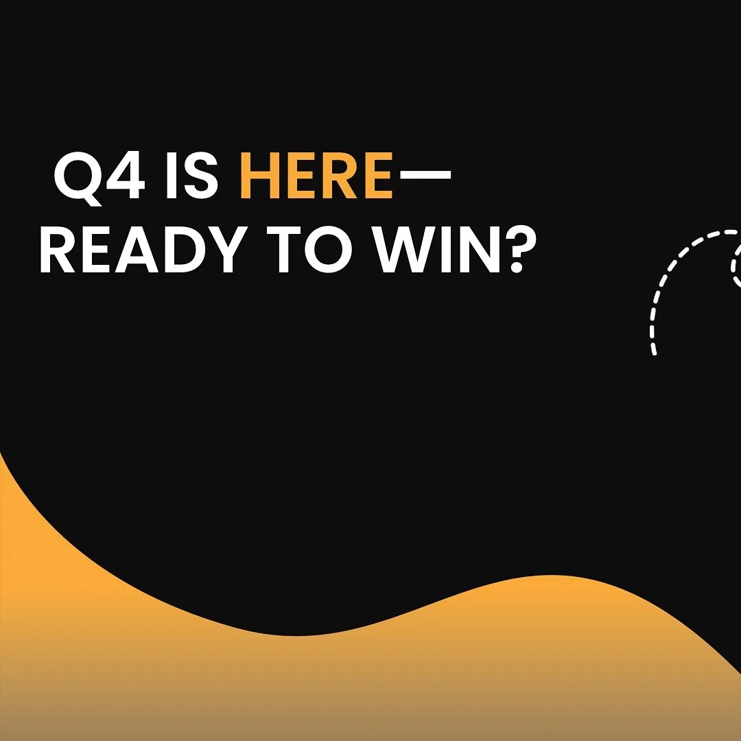 Q4 is here … are you Ready?