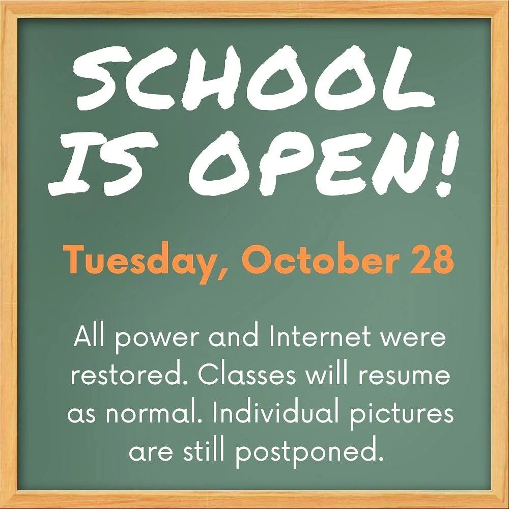 ππ’ SCHOOL IS OPEN! Tuesday, October 28th, 2025. β
All power and Internet were restored. Classes will resume as normal. Individual pictures are still postponed.