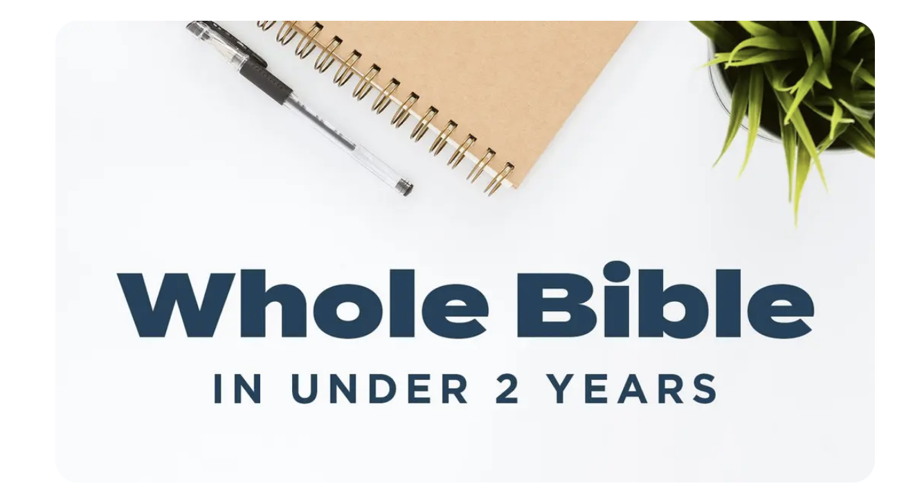 2 Year Bible reading plan: It’s not too late to join us in this Bible reading plan.