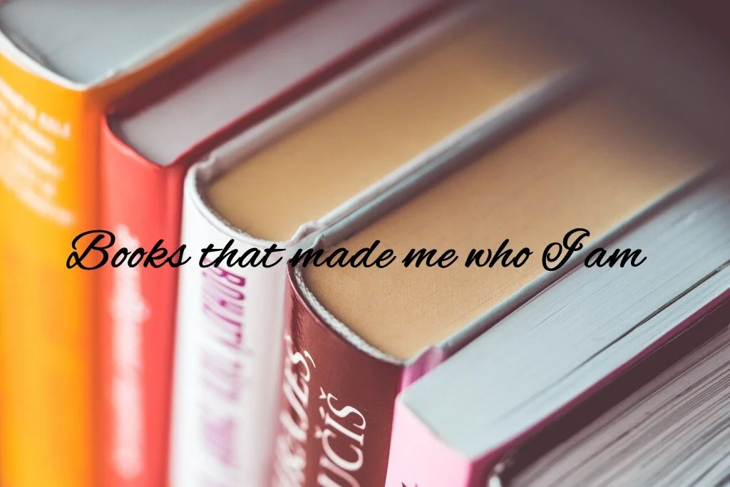 The Books That Made Me Who I Am