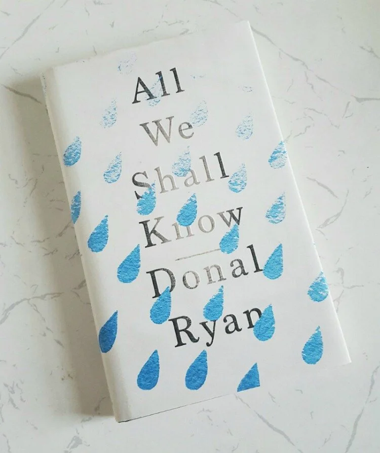 All We Shall Know By Donal Ryan