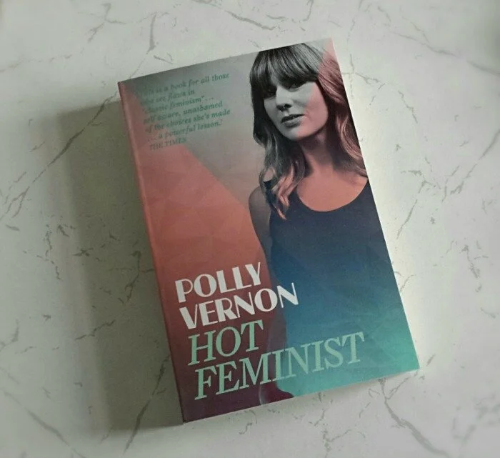 Hot Feminist by Polly Vernon