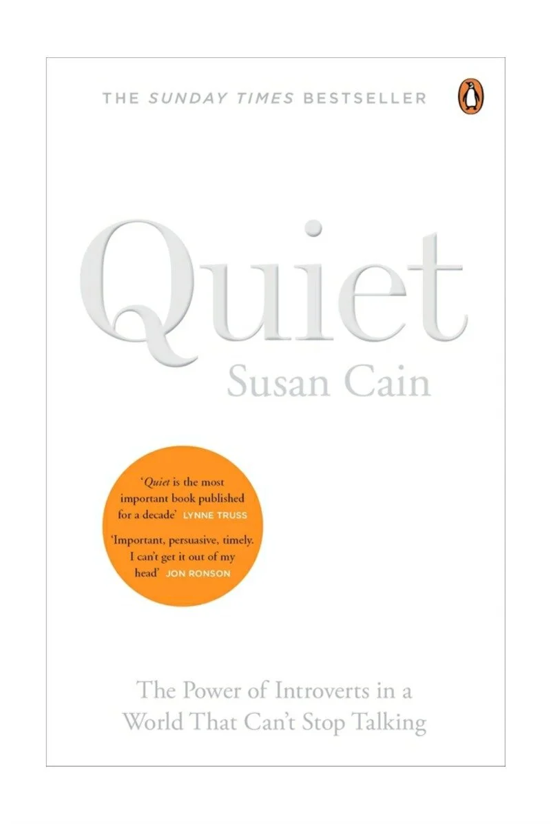 Quiet: The Power of Introverts in a World That Can’t Stop Talking By Susan Cain