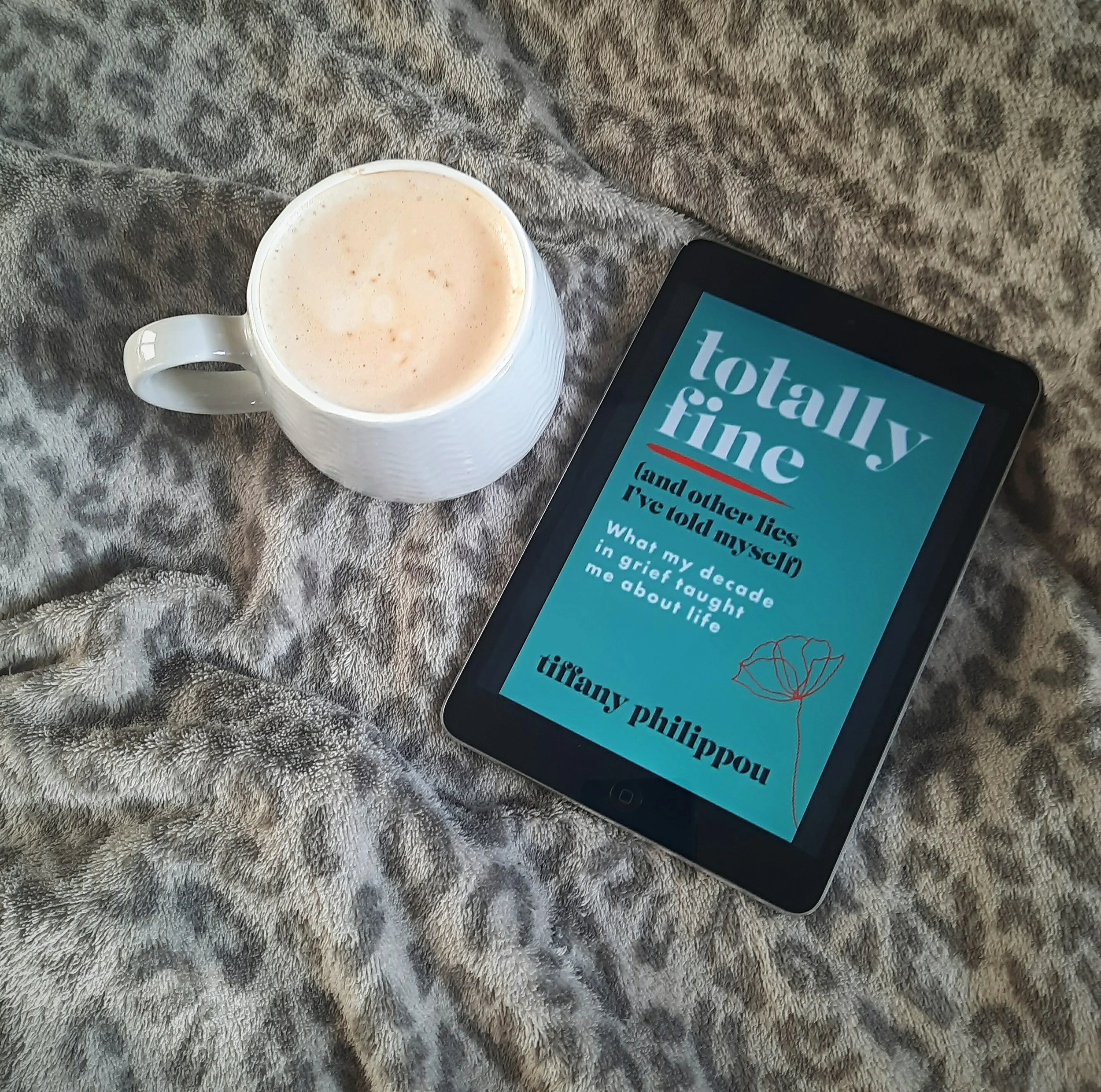 Totally Fine (And Other Lies I've Told Myself) by Tifanny Philippou