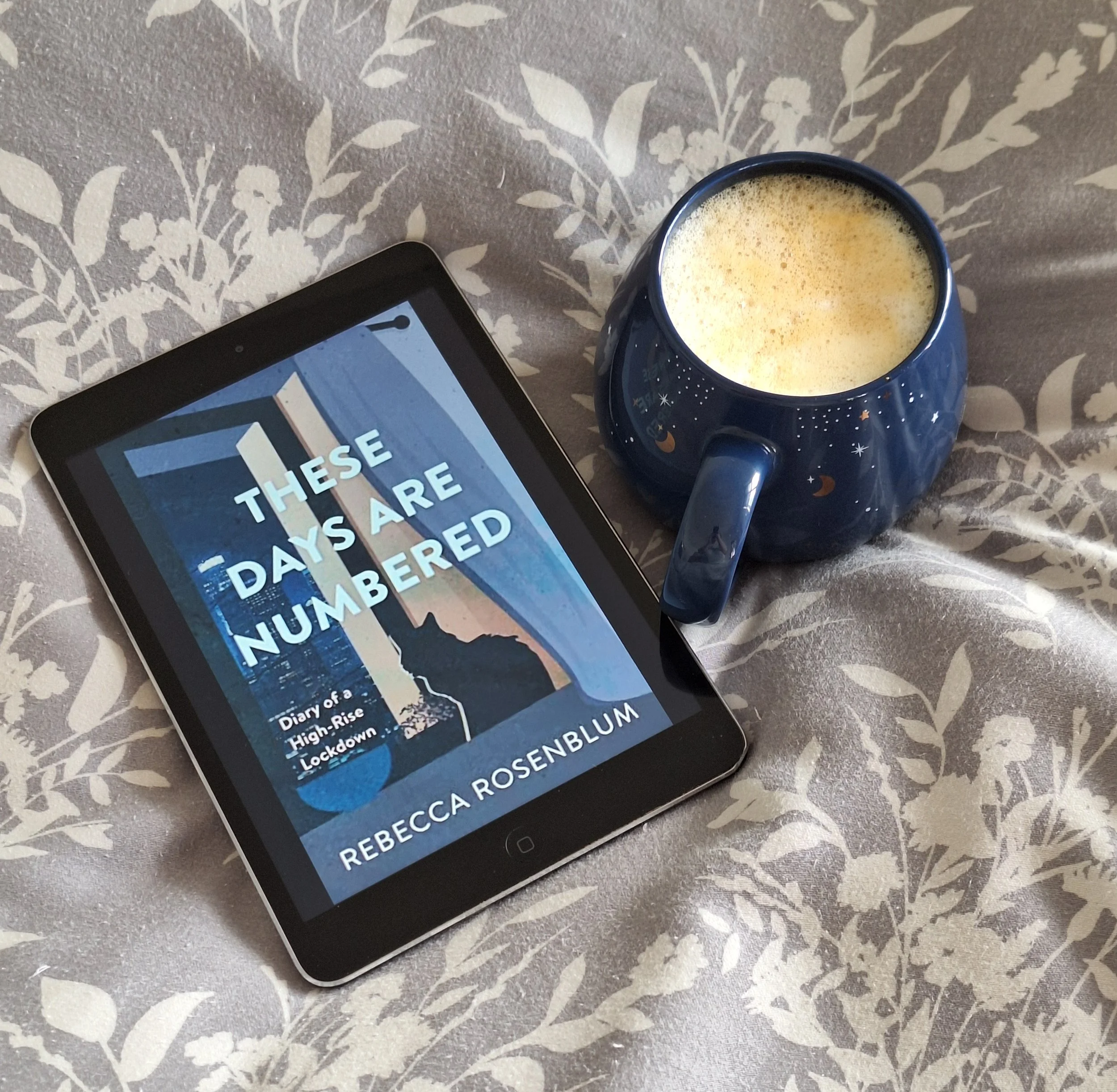 These Days Are Numbered: Diary of a High-Rise Lockdown by Rebecca Rosenblum