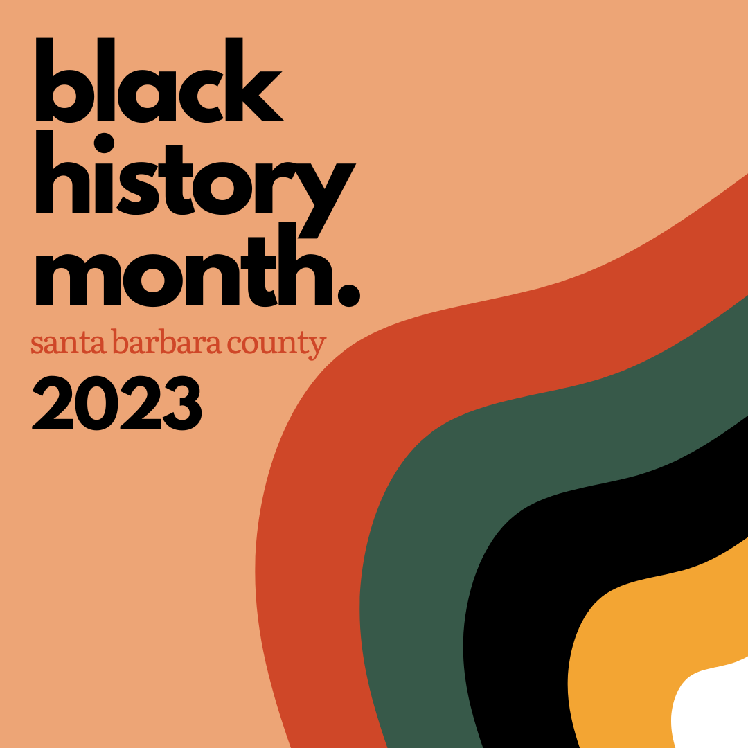 Black History Month 2023 - Black Resistance in Santa Barbara County