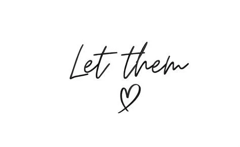 JULY:  Let Them