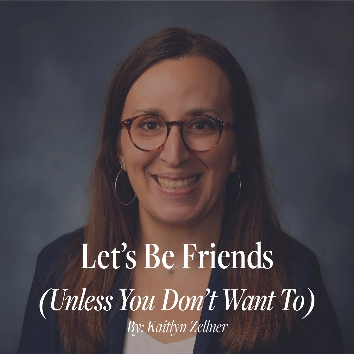 Let’s Be Friends (Unless You Don’t Want To)