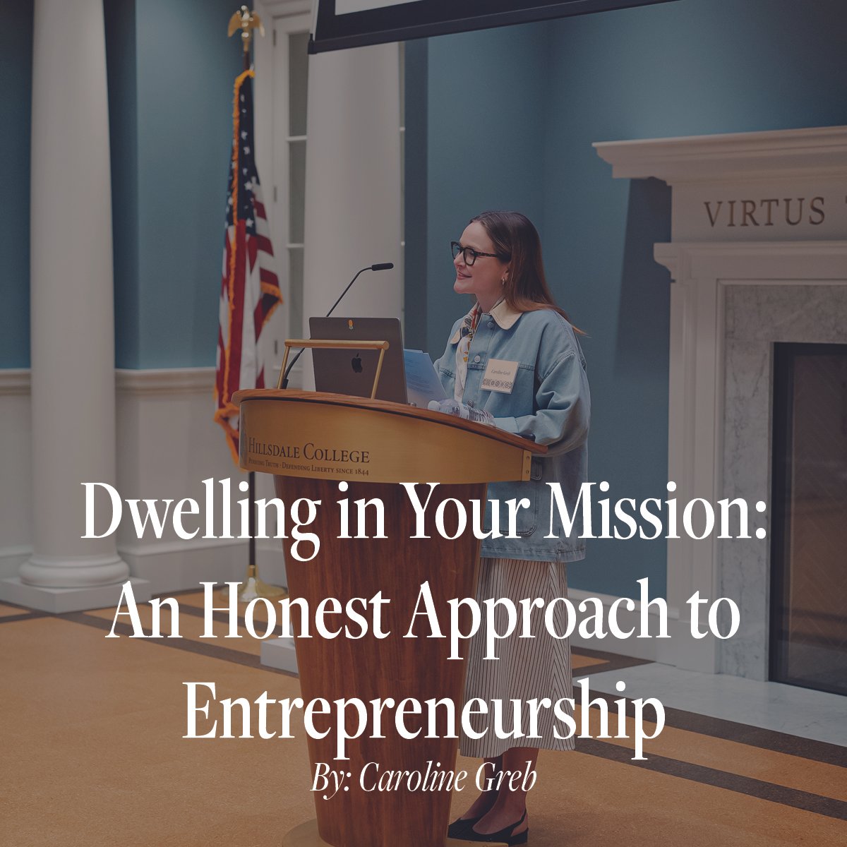 Dwelling in&nbsp;Your Mission: An Honest Approach to&nbsp;Entrepreneurship