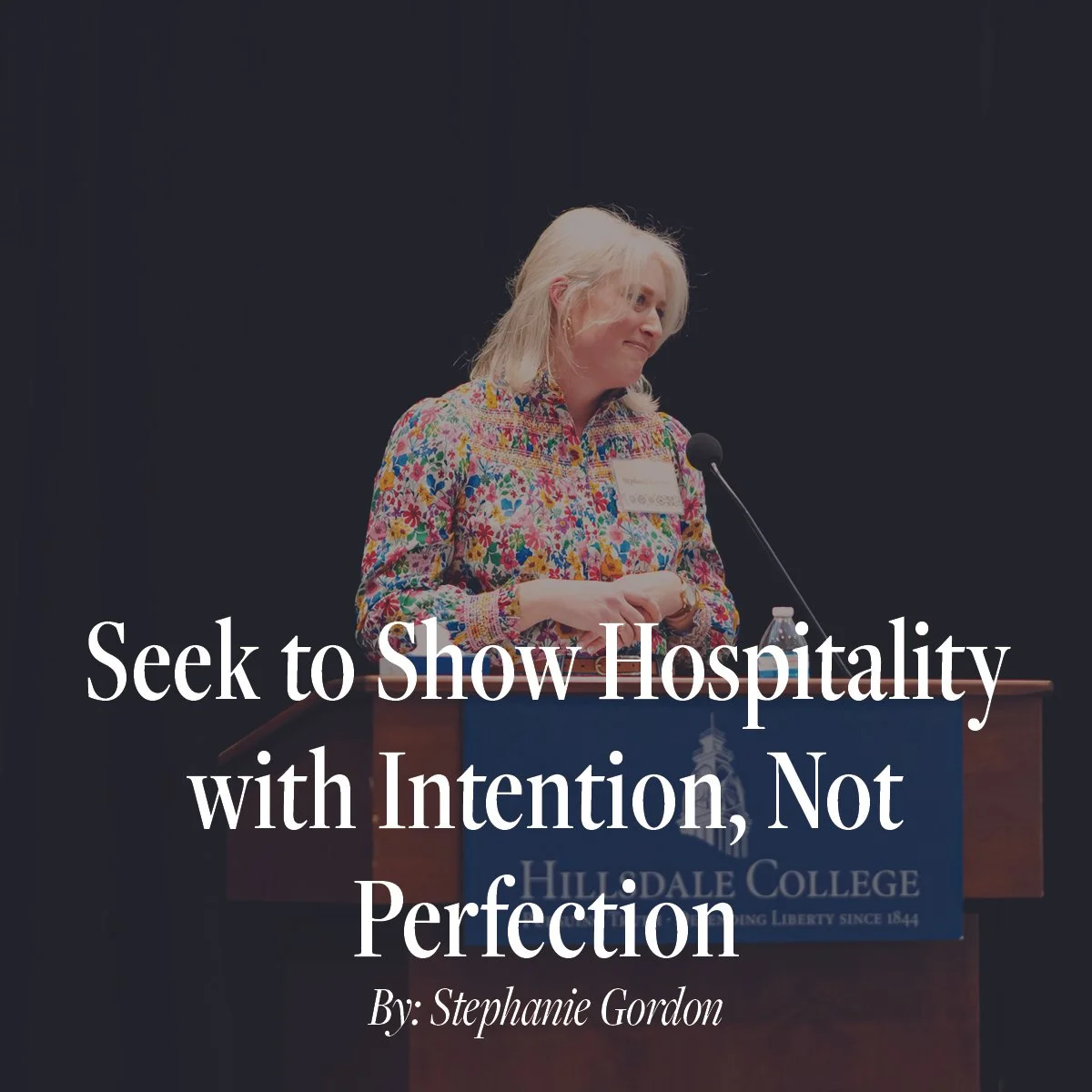 Seek to Show Hospitality with Intention, Not Perfection
