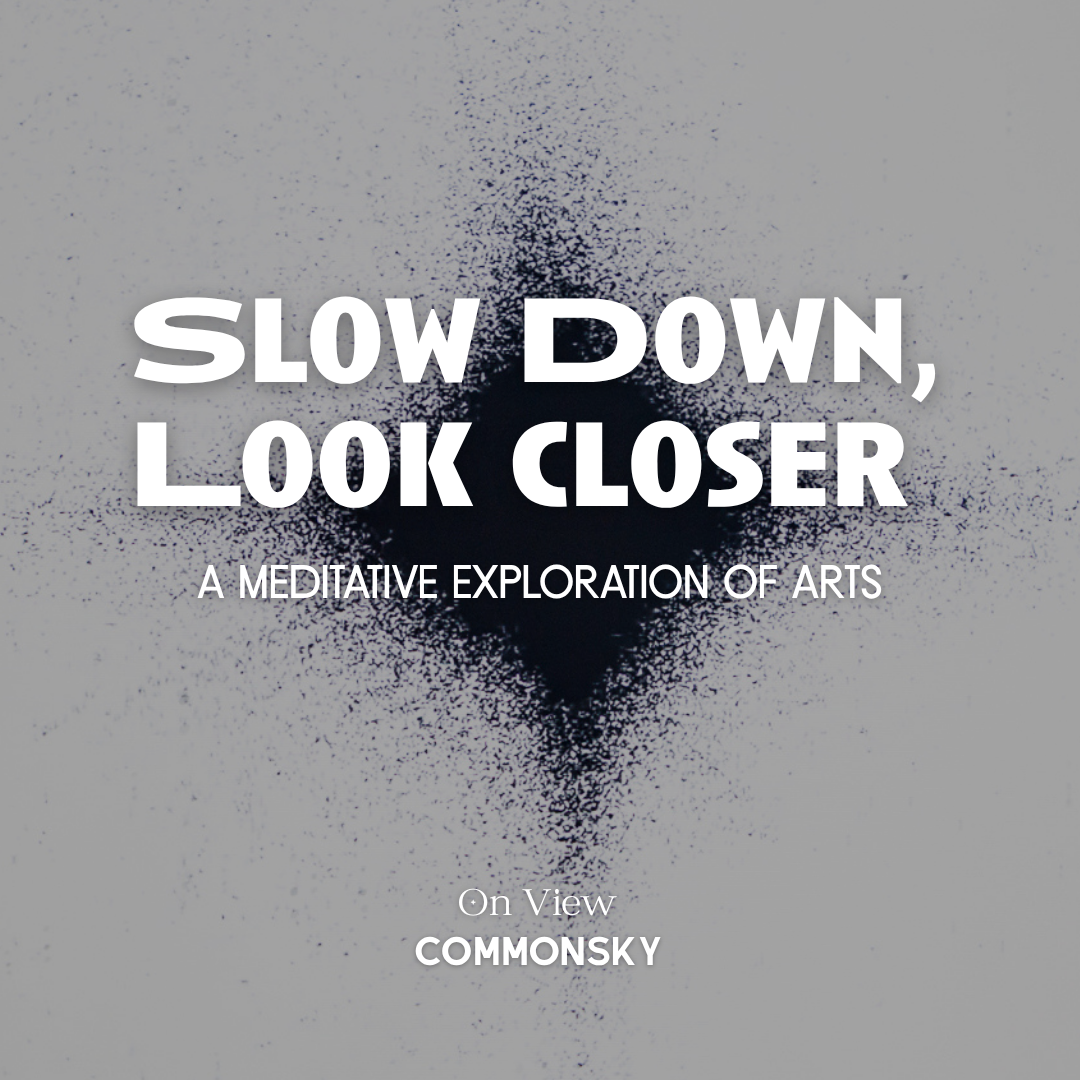 CommonSky Close Looking: Threading the Unseen &amp; Nest [ ]