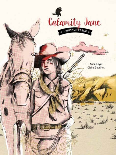 Calamity Jane - Loyer &amp; Gaudriot - A Pas de Loups