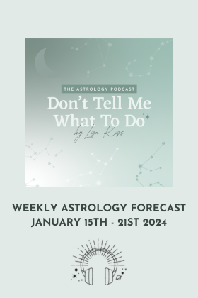 Weekly Astrology Forecast | Jan 15th - 21st 2024