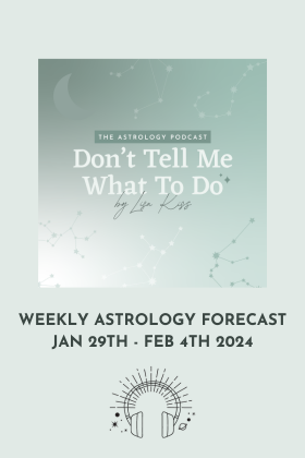 Weekly Astrology Forecast | Jan 29th - Feb 4th 2024